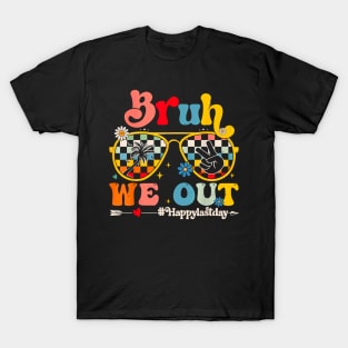 Bruh We Out Happy Last Day Of School Teacher Boy Girl Summer T-Shirt